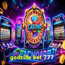 godzilla bet 777